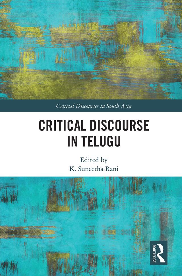 Critical Discourse in Telugu by K. Suneetha Rani