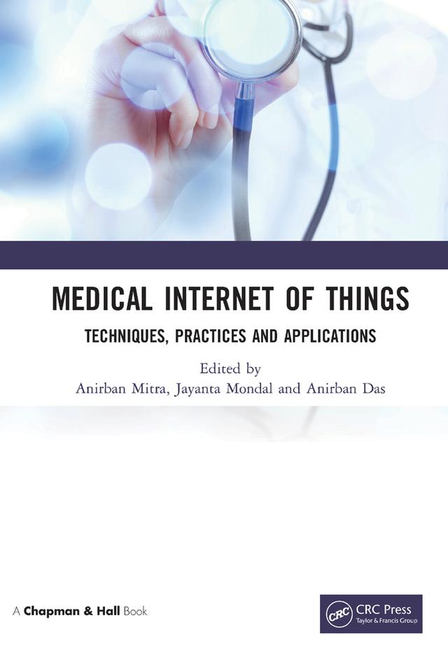 Medical Internet of Things by Anirban Das, Anirban Mitra, Jayanta Mondal