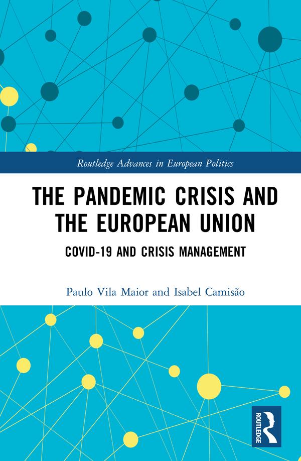 The Pandemic Crisis and the European Union by Isabel Camisão, Paulo Vila Maior