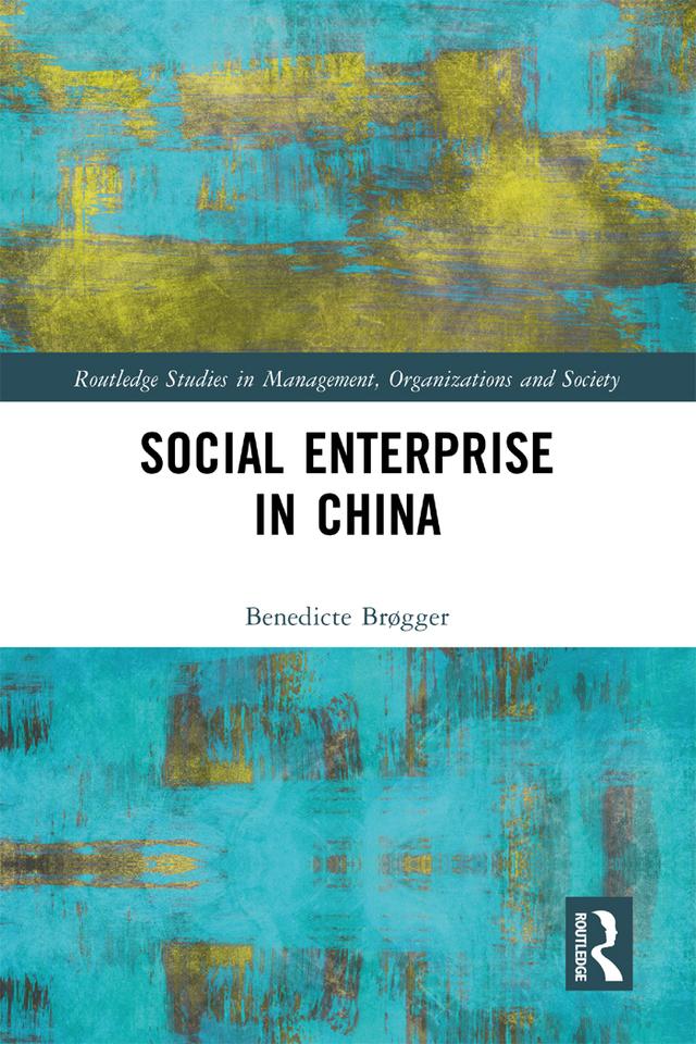 Social Enterprise in China by Benedicte Brøgger
