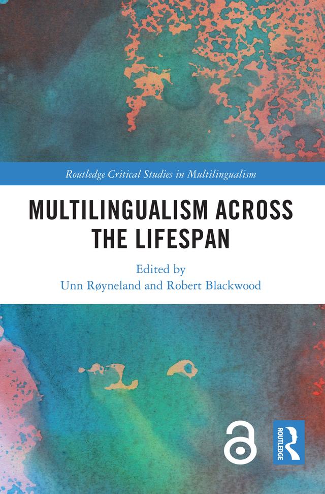 Multilingualism across the Lifespan by Robert Blackwood, Unn Røyneland