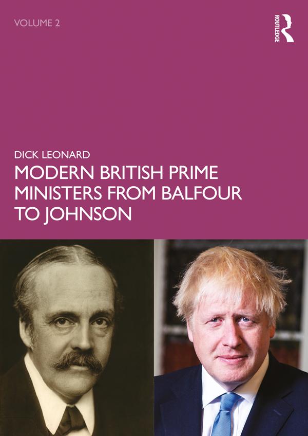Modern British Prime Ministers from Balfour to Johnson by Dick Leonard