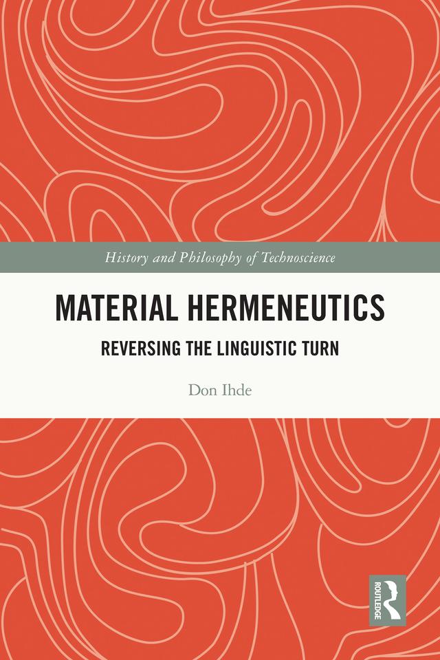 Material Hermeneutics by Don Ihde