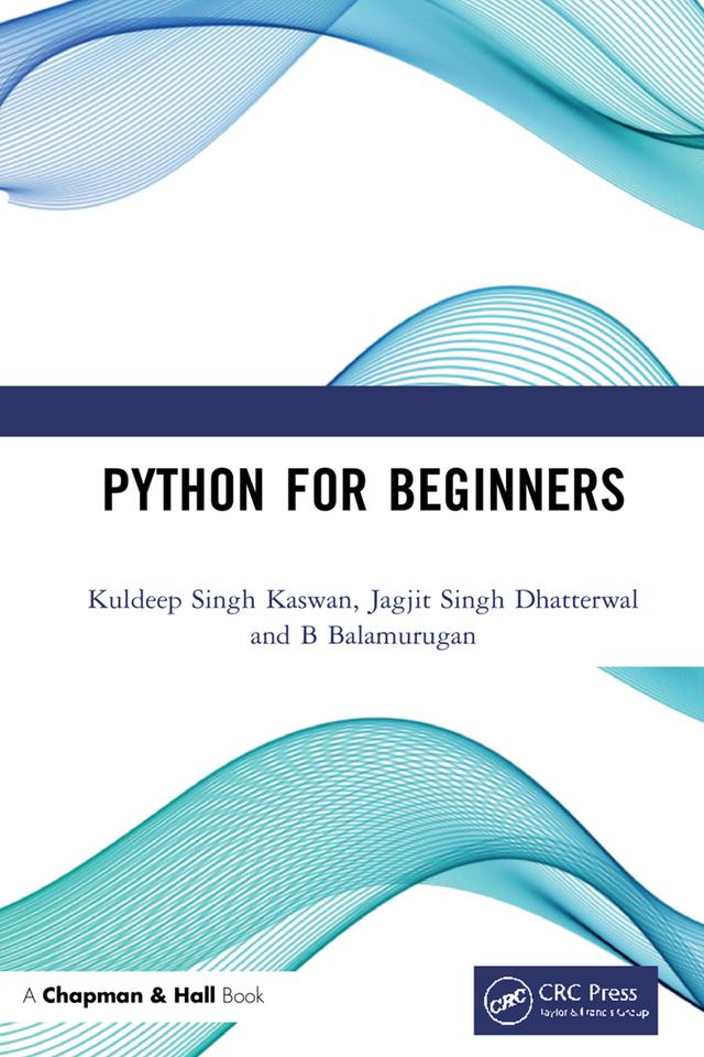 Python for Beginners by B Balamurugan, Jagjit Singh Dhatterwal, Kuldeep Singh Kaswan