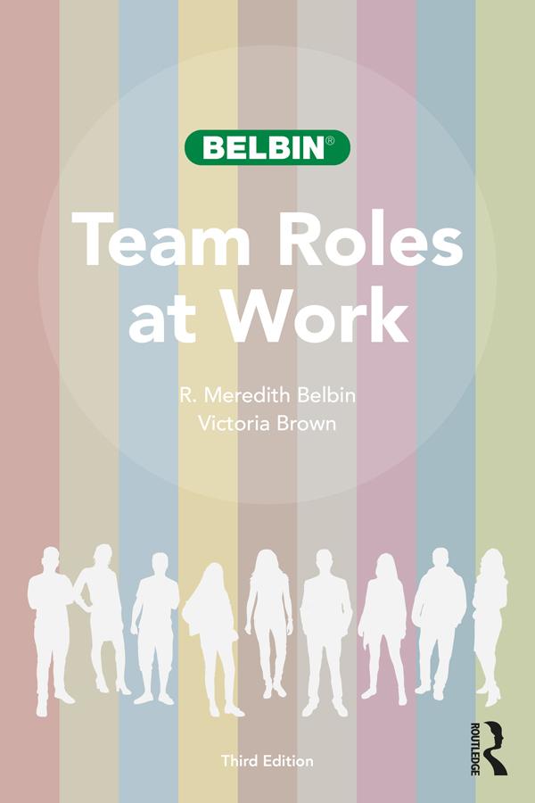 Team Roles at Work by R. Meredith Belbin, Victoria Brown