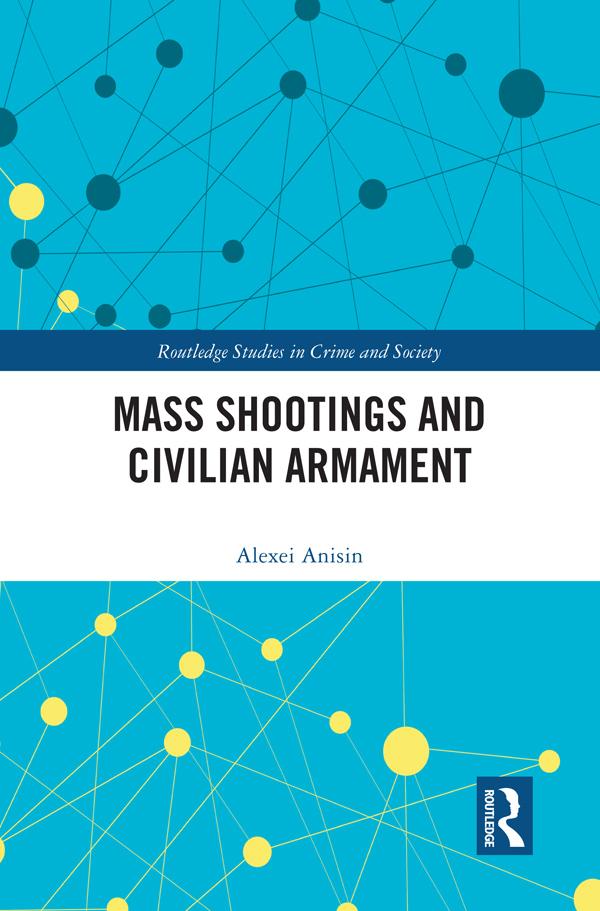 Mass Shootings and Civilian Armament by Alexei Anisin