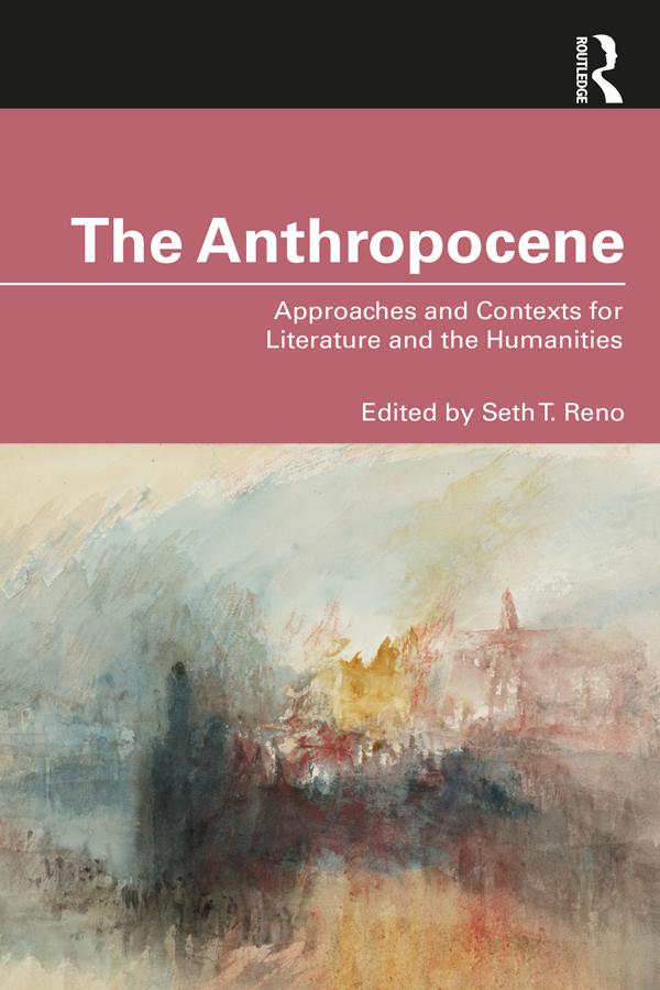 The Anthropocene by Seth T. Reno