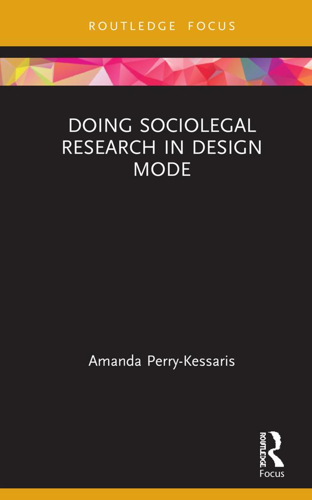 Doing Sociolegal Research in Design Mode by Amanda Perry-Kessaris