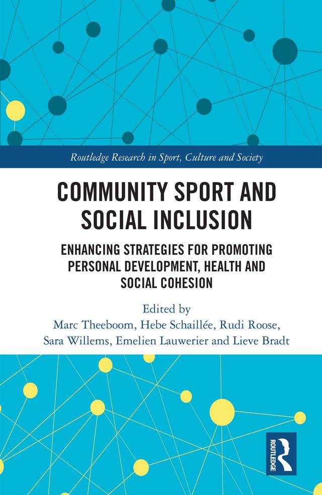 Community Sport and Social Inclusion by Emelien Lauwerier, Hebe Schaillée, Lieve Bradt, Marc Theeboom, Rudi Roose, Sara Willems