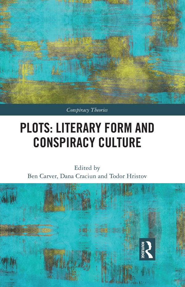 Plots: Literary Form and Conspiracy Culture by Ben Carver, Dana Craciun, Todor Hristov