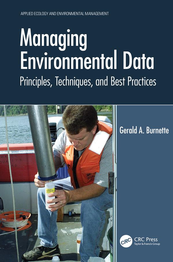 Managing Environmental Data by Gerald A. Burnette