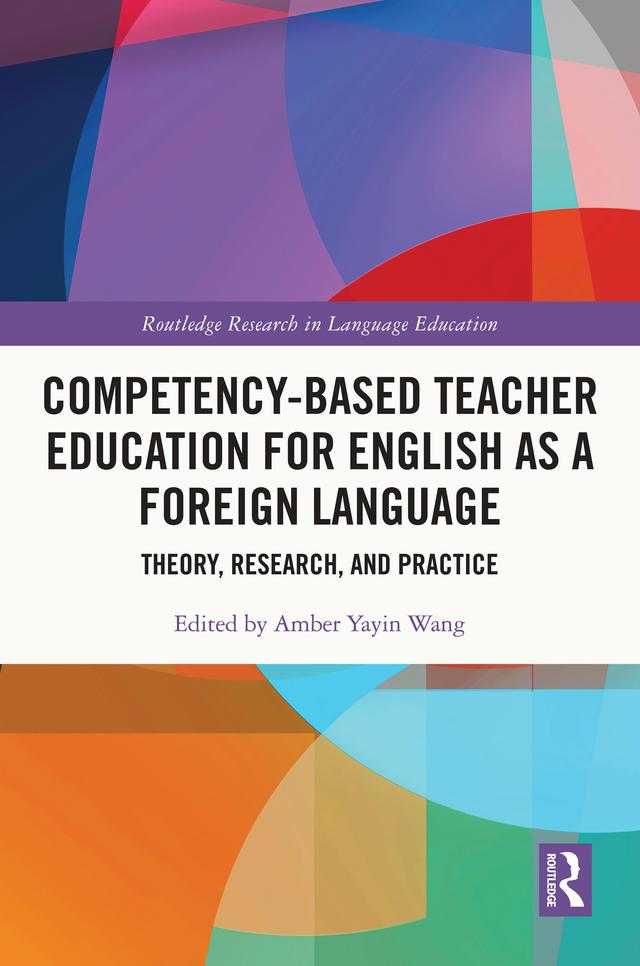 Competency-Based Teacher Education for English as a Foreign Language by Amber Yayin Wang
