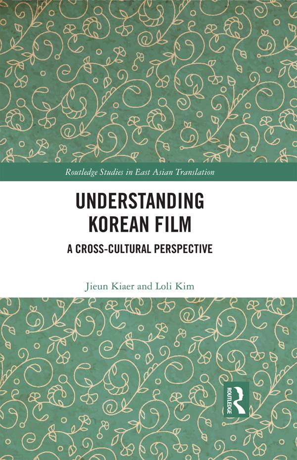 Understanding Korean Film by Jieun Kiaer, Loli Kim