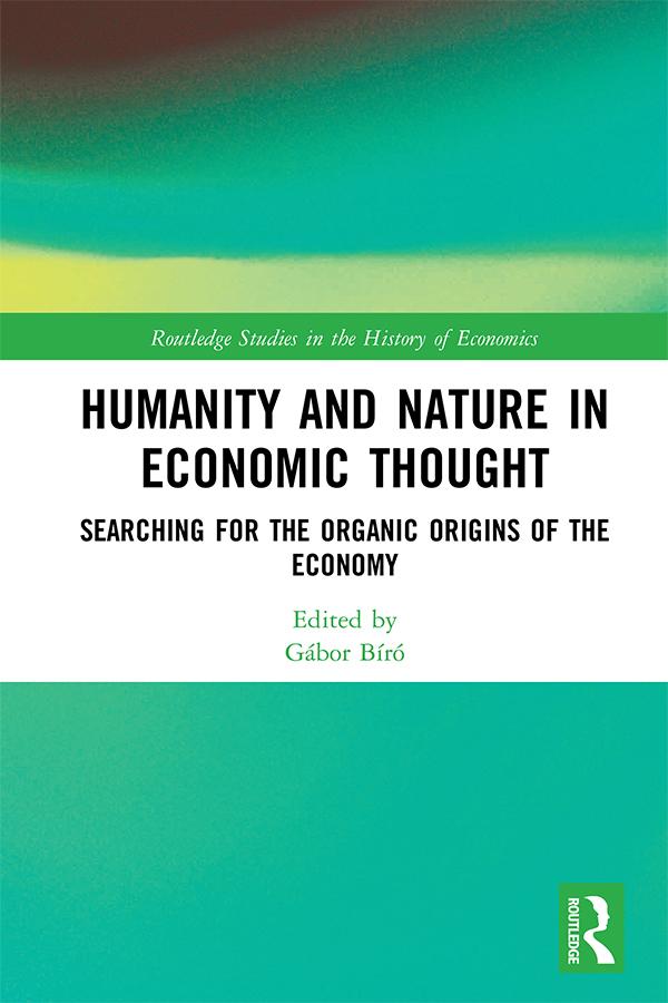 Humanity and Nature in Economic Thought by Gábor Bíró