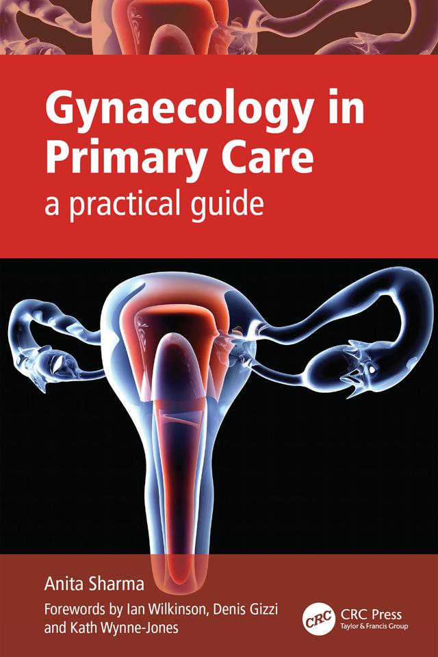 Gynaecology in Primary Care by Anita Sharma