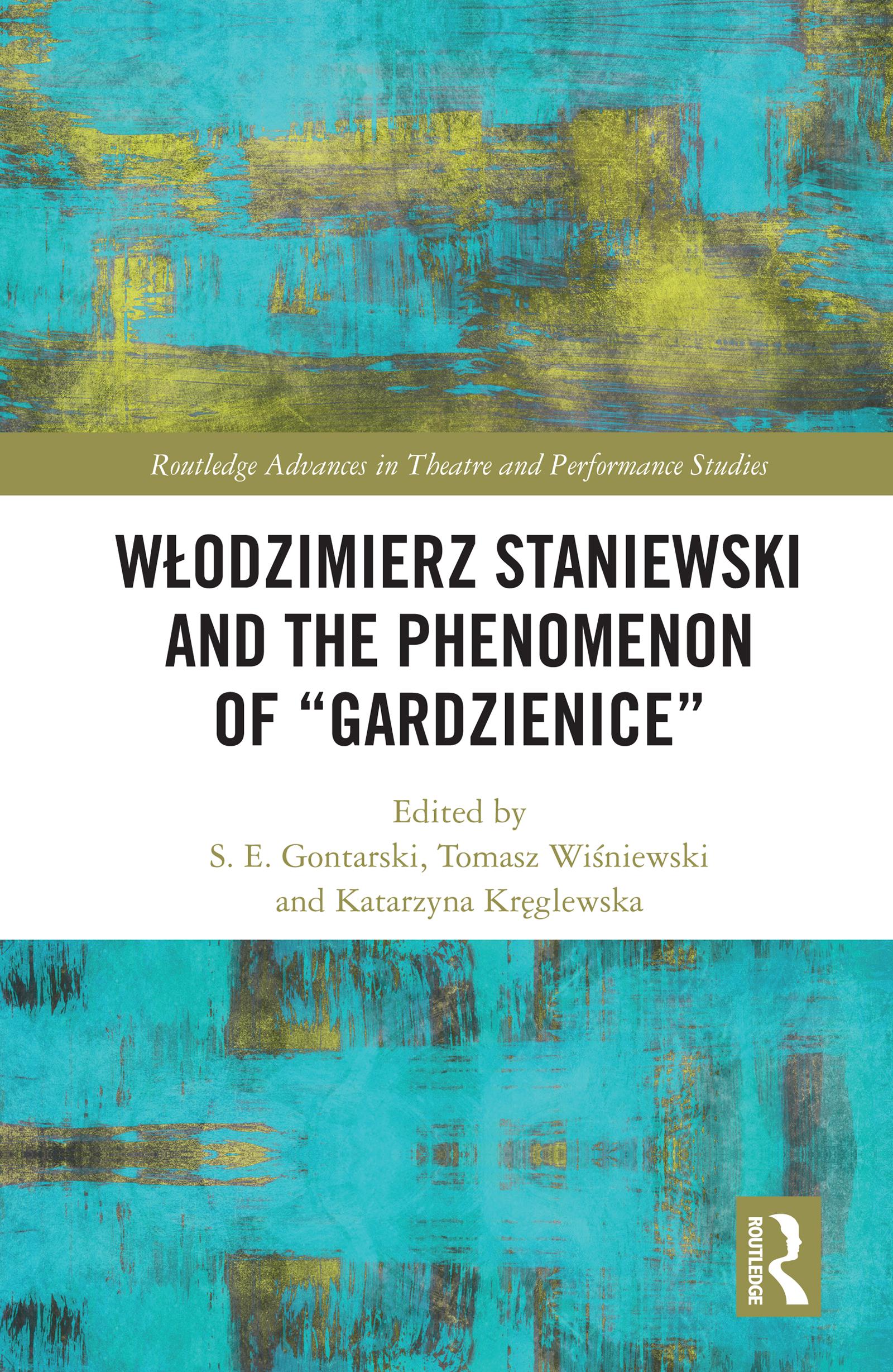 Włodzimierz Staniewski and the Phenomenon of “Gardzienice”