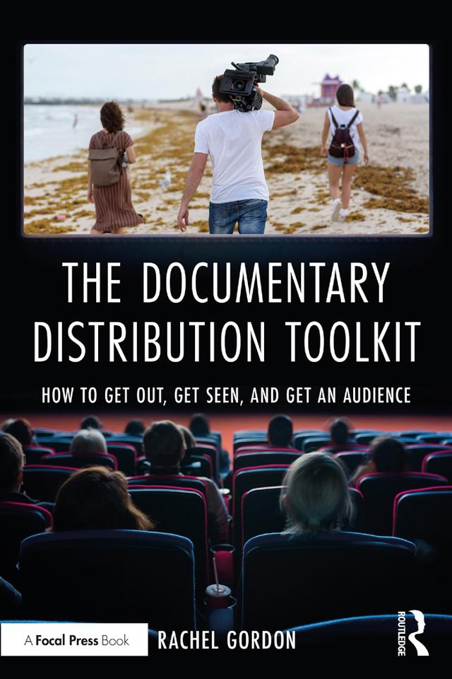 The Documentary Distribution Toolkit by Rachel Gordon