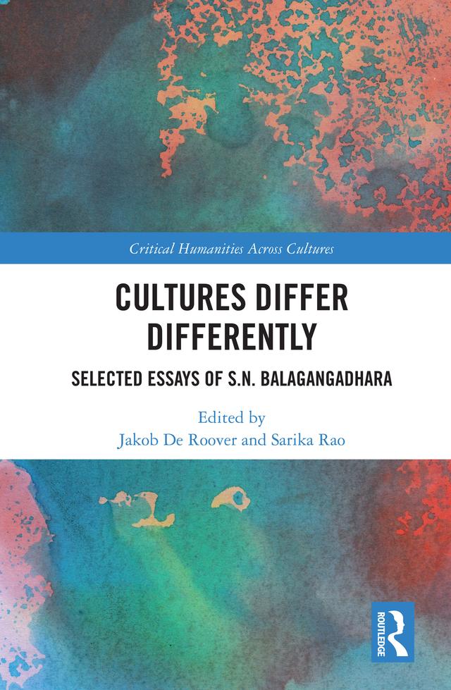 Cultures Differ Differently by Jakob De Roover, Sarika Rao, S. N. Balagangadhara