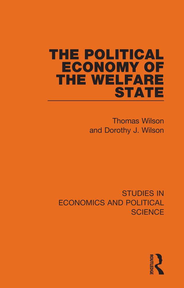 The Political Economy of the Welfare State by Dorothy J. Wilson, Thomas Wilson