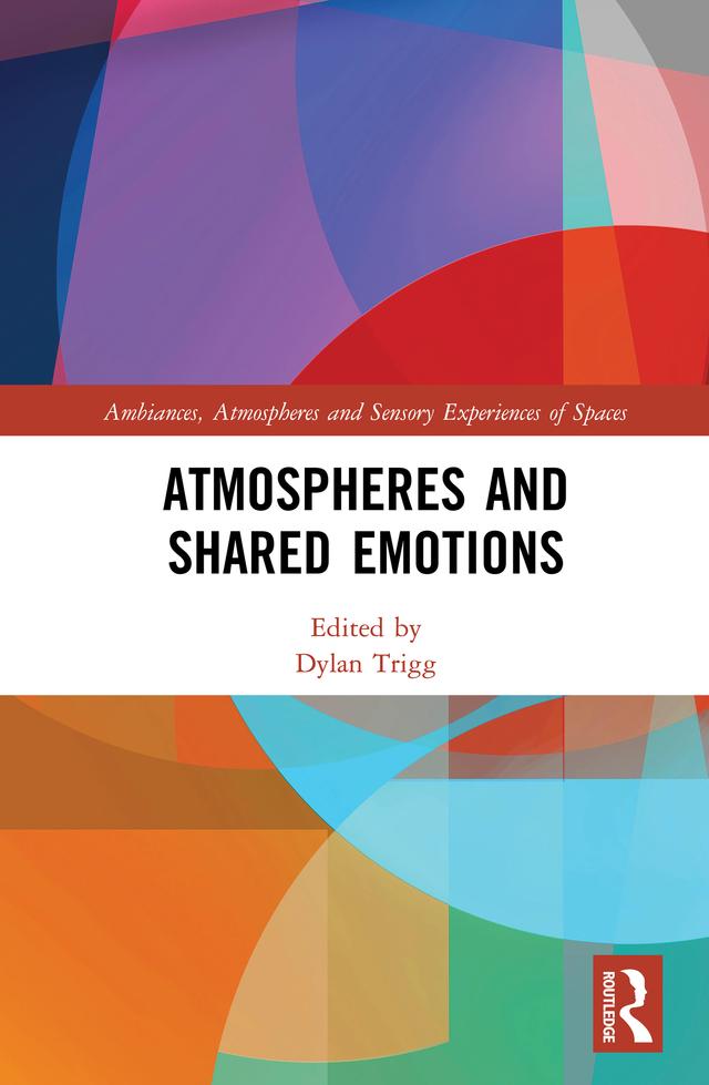 Atmospheres and Shared Emotions by Dylan Trigg