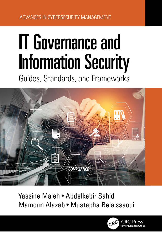 IT Governance and Information Security by Abdelkebir Sahid, Mamoun Alazab, Mustapha Belaissaoui, Yassine Maleh