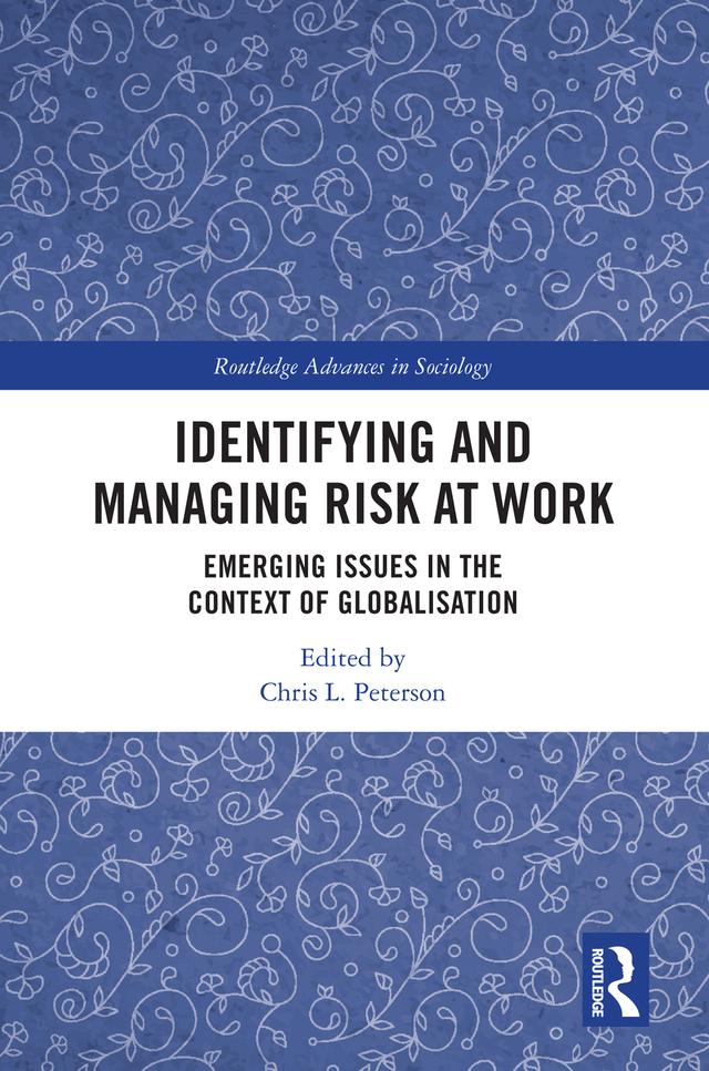 Identifying and Managing Risk at Work by Chris L. Peterson