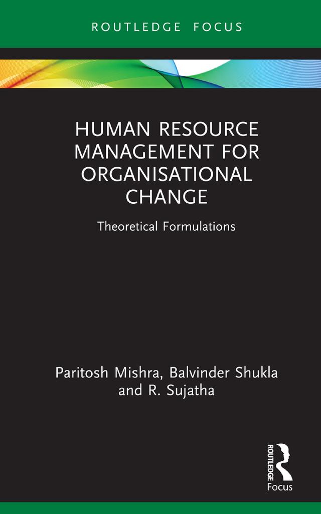 Human Resource Management for Organisational Change by Balvinder Shukla, Paritosh Mishra, R. Sujatha