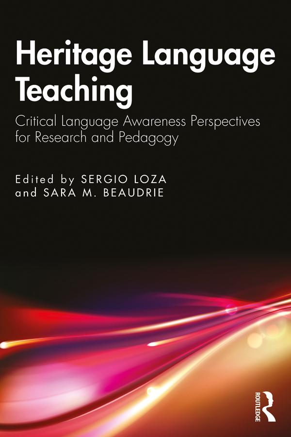 Heritage Language Teaching by Sara M. Beaudrie, Sergio Loza
