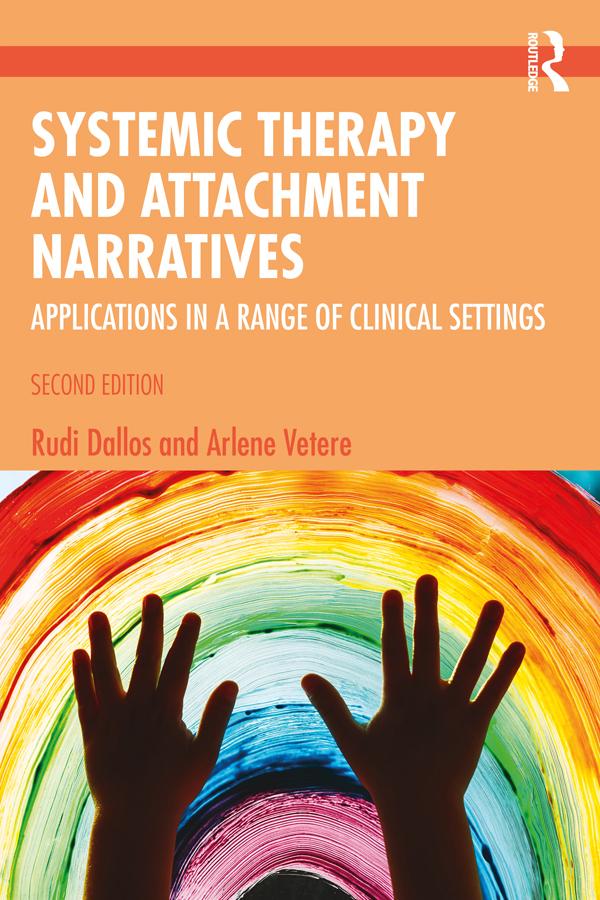 Systemic Therapy and Attachment Narratives by Arlene Vetere, Rudi Dallos