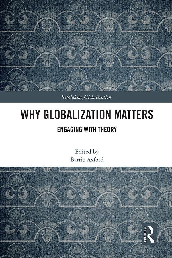 Why Globalization Matters by Barrie Axford