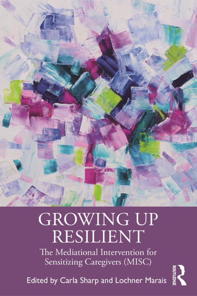 Growing Up Resilient by Carla Sharp, Lochner Marais