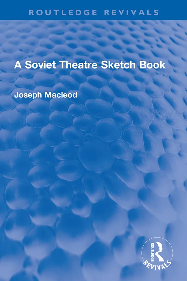 A Soviet Theatre Sketch Book by Joseph Macleod