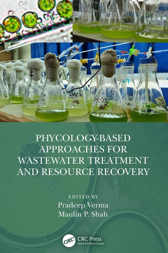 Phycology-Based Approaches for Wastewater Treatment and Resource Recovery by Maulin P. Shah, Pradeep Verma