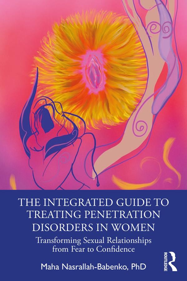 The Integrated Guide to Treating Penetration Disorders in Women by Maha Nasrallah-Babenko