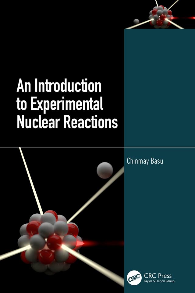 An Introduction to Experimental Nuclear Reactions by Chinmay Basu