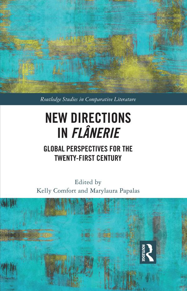New Directions in Flânerie by Kelly Comfort, Marylaura Papalas