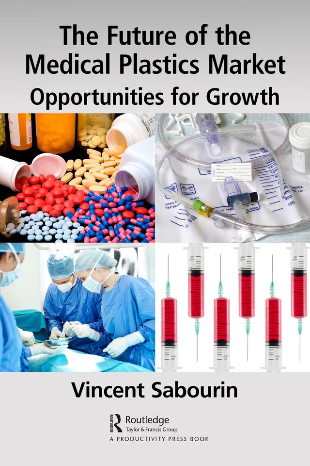 The Future of the Medical Plastics Market by Vincent Sabourin