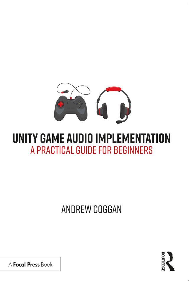 Unity Game Audio Implementation by Andrew Coggan