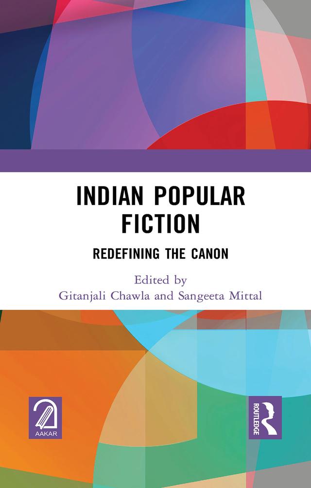 Indian Popular Fiction by Gitanjali Chawla, Sangeeta Mittal