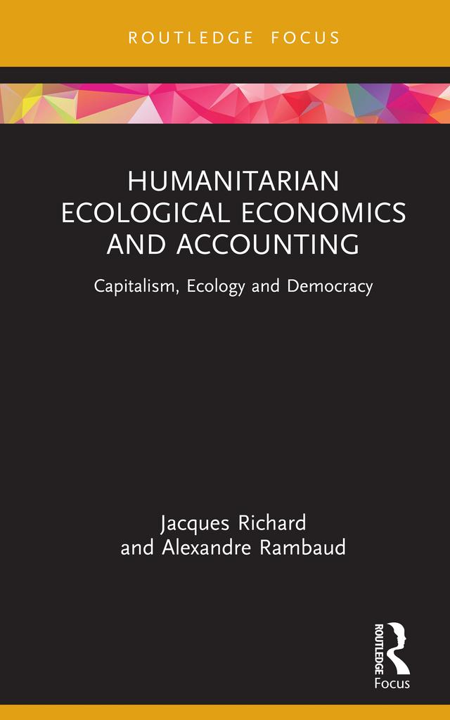 Humanitarian Ecological Economics and Accounting by Alexandre Rambaud, Jacques Richard