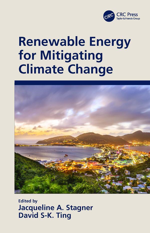 Renewable Energy for Mitigating Climate Change by David S-K. Ting, Jacqueline A. Stagner