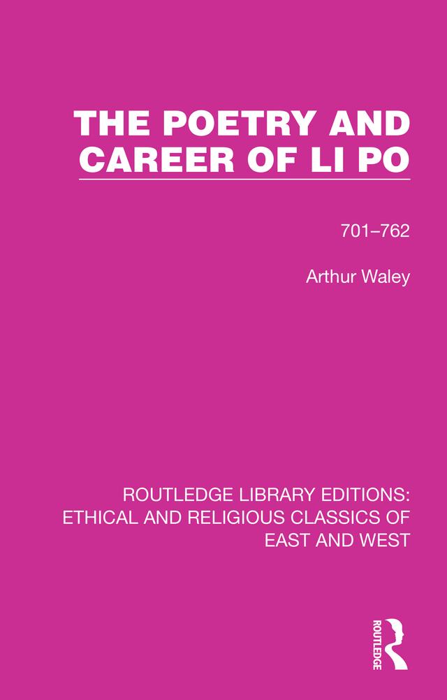 The Poetry and Career of Li Po by Arthur Waley