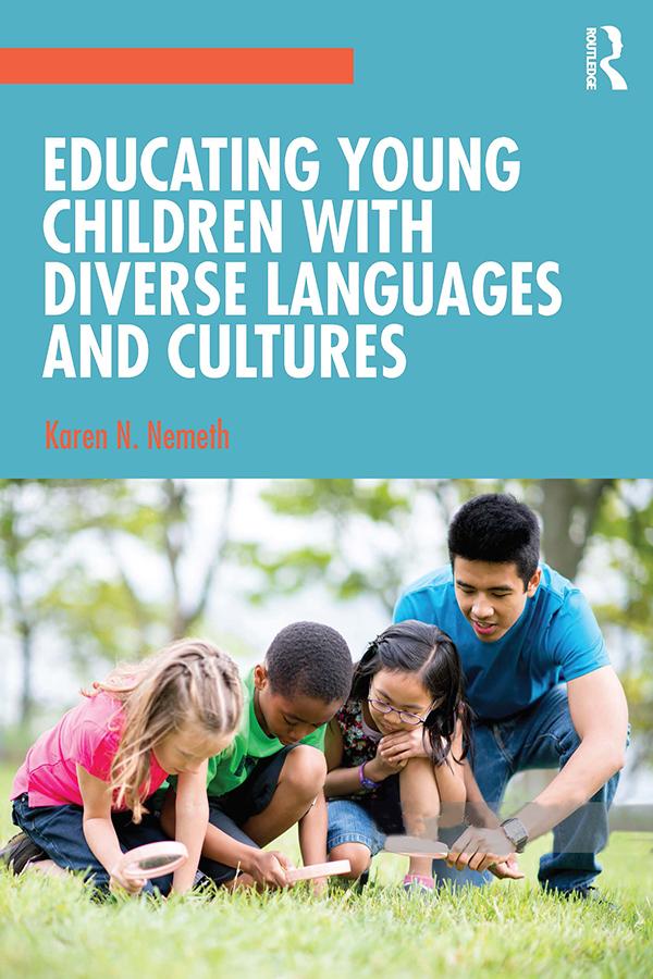 Educating Young Children with Diverse Languages and Cultures by Karen N. Nemeth