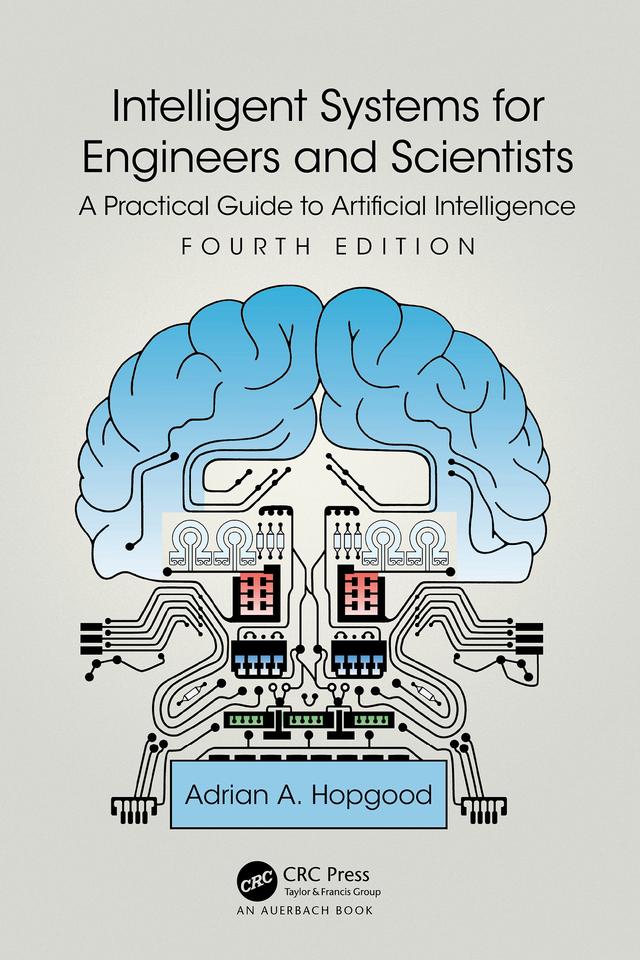 Intelligent Systems for Engineers and Scientists by Adrian A. Hopgood