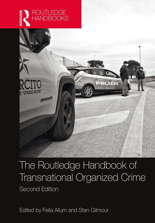 Routledge Handbook of Transnational Organized Crime by Felia Allum, Stan Gilmour