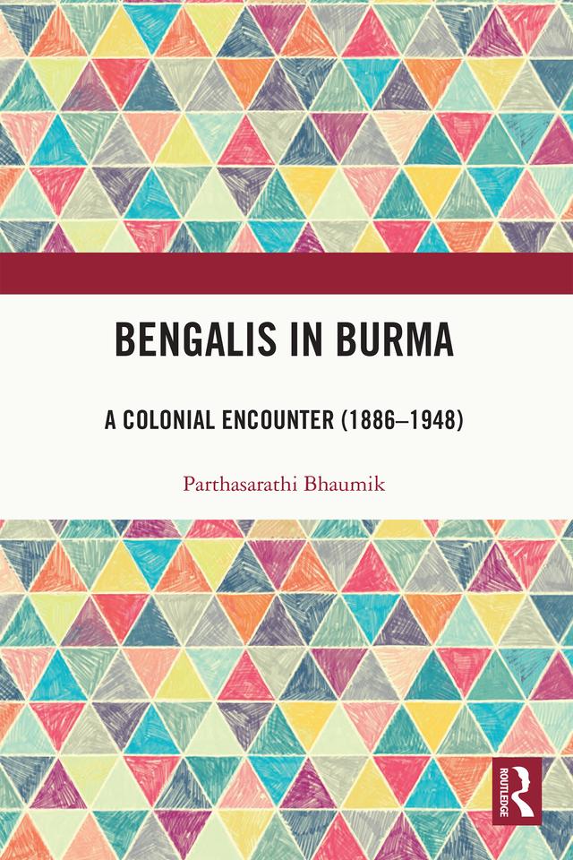 Bengalis in Burma by Parthasarathi Bhaumik
