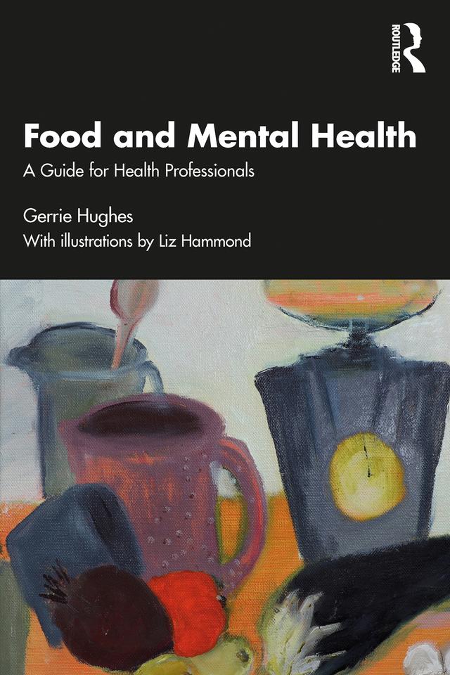 Food and Mental Health by Gerrie Hughes