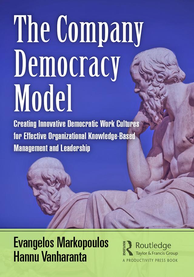 The Company Democracy Model by Evangelos Markopoulos, Hannu Vanharanta
