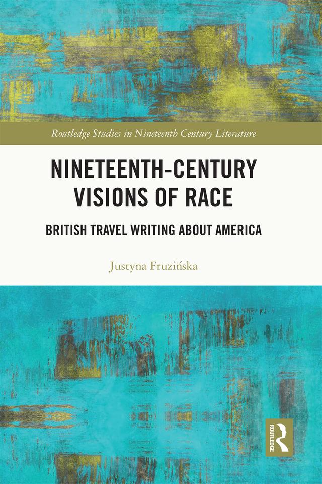 Nineteenth-Century Visions of Race by Justyna Fruzińska