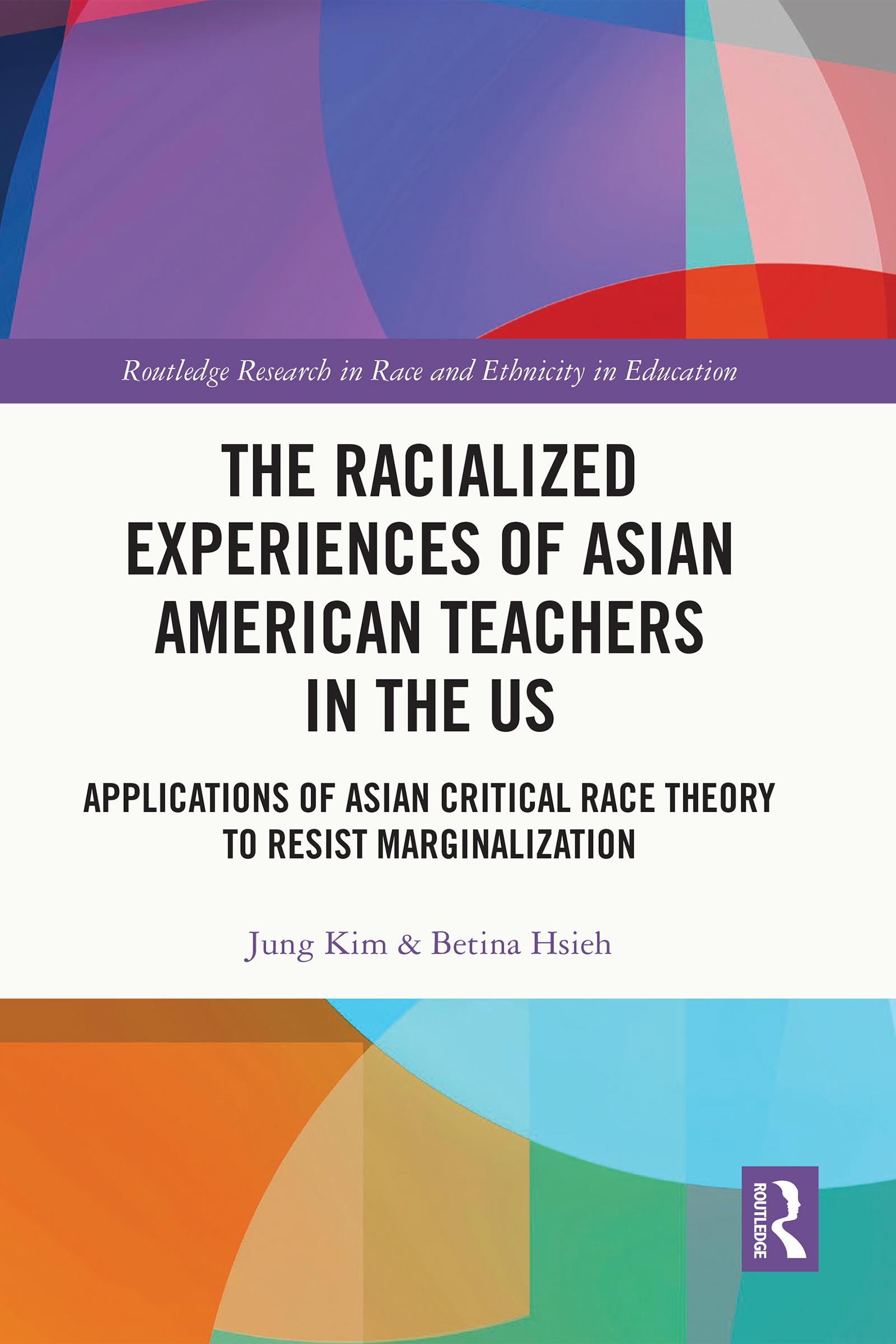 The Racialized Experiences of Asian American Teachers in the US
